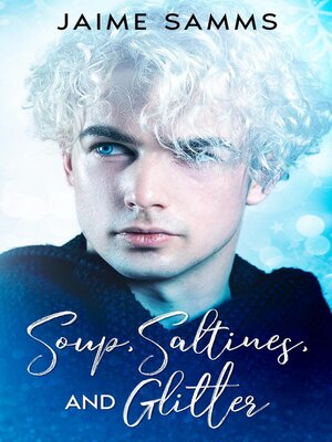 cover image of Soup, Saltines, and Glitter